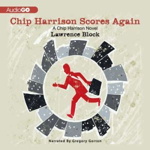 Chip Harrison Scores Again, Lawrence Block