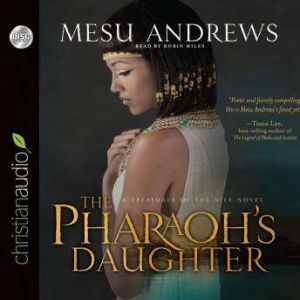 The Pharaohs Daughter, Mesu Andrews