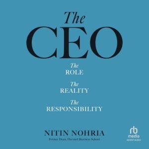 The CEO, Nitin Nohria