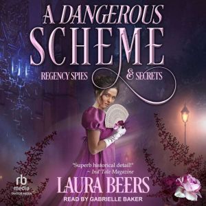A Dangerous Scheme, Laura Beers