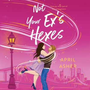 Not Your Exs Hexes, April Asher