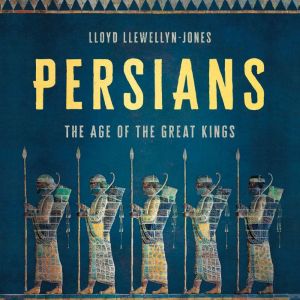 Persians, Lloyd LlewellynJones
