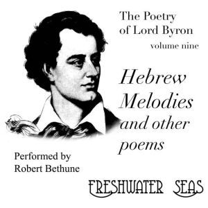 Hebrew Melodies and Other Poems, Lord Byron