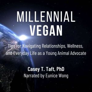 Millennial Vegan, Casey T. Taft, PhD