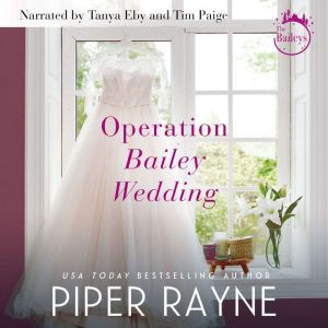 Operation Bailey Wedding, Piper Rayne