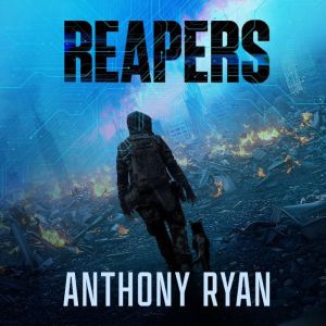 Reapers, Anthony Ryan