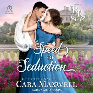 The Speed of Seduction, Cara Maxwell