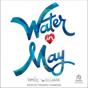Water in May, Ismee Williams