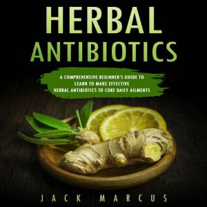 Herbal Antibiotics, Jack Marcus