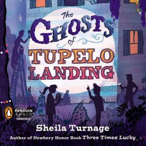 The Ghosts of Tupelo Landing, Sheila Turnage