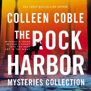 The Rock Harbor Mysteries Collection ..., Colleen Coble