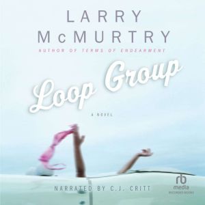 Loop Group, Larry McMurtry
