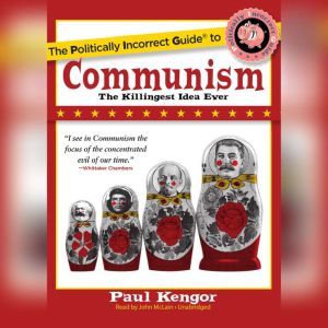 The Politically Incorrect Guide to Co..., Paul Kengor