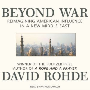 Beyond War, David Rohde