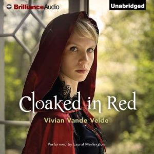 Cloaked in Red, Vivian Vande Velde