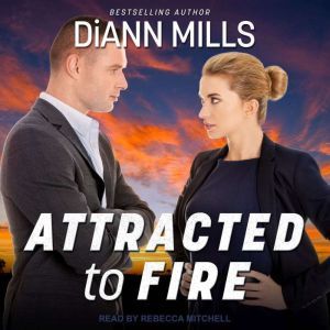 Attracted to Fire, DiAnn Mills