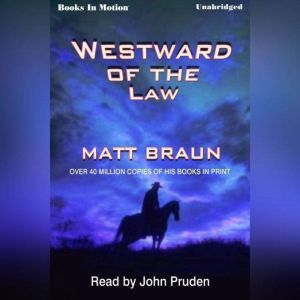 Westward Of The Law, Matt Braun
