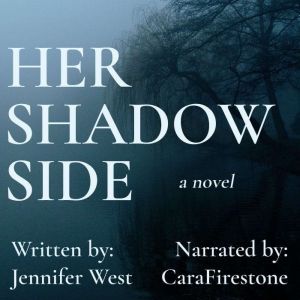 Her Shadow Side, Jennifer West