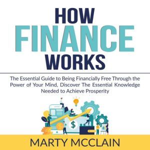 How Finance Works The Essential Guid..., Marty McClain