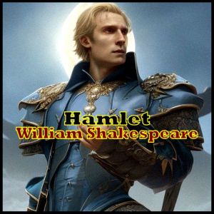 Hamlet  William Shakespeare, William Shakespeare