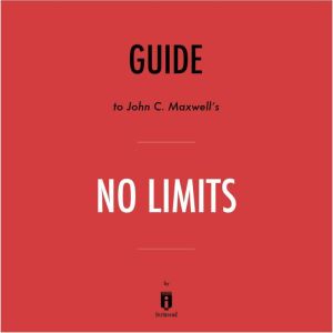 Guide to John C. Maxwells No Limits ..., Instaread