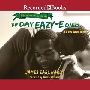 The Day EazyE Died, James Earl Hardy