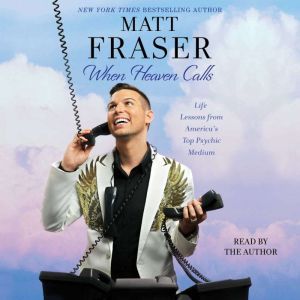 When Heaven Calls, Matt Fraser