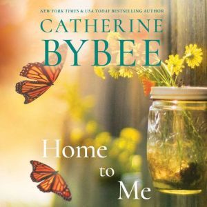 Home to Me, Catherine Bybee