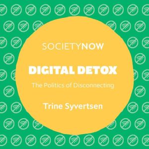 Digital Detox, Trine Syvertsen