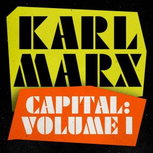 Capital Volume 1, Karl Marx