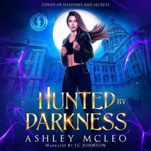 Hunted by Darkness, Ashley McLeo
