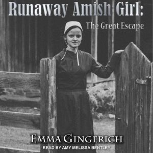 Runaway Amish Girl, Emma Gingerich