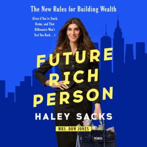 Future Rich Person, Haley Sacks