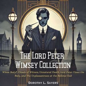 The Lord Peter Wimsey Collection, Dorothy L. Sayers
