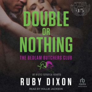 Double or Nothing, Ruby Dixon