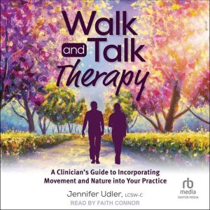 Walk and Talk Therapy, LCSWC Udler