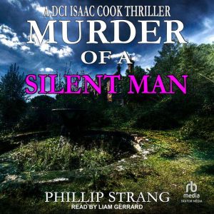 Murder of a Silent Man, Phillip Strang