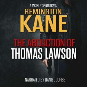 The Abduction of Thomas Lawson, Remington Kane
