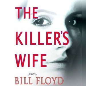 The Killers Wife, Bill Floyd