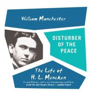 Disturber of the Peace, William Manchester