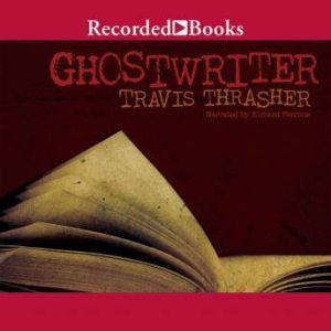 Ghostwriter, Travis Thrasher