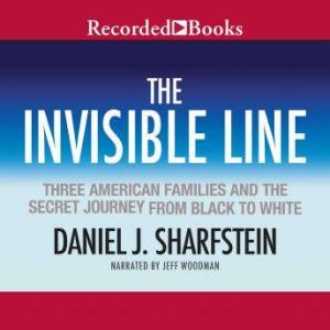 The Invisible Line, Daniel Sharfstein