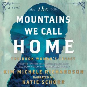 The Mountains We Call Home, Kim Michele Richardson