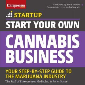 Start Your Own Cannabis Business, Javier Hasse