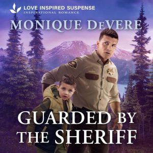 Guarded by the Sheriff, Monique DeVere