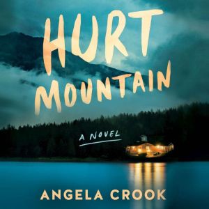 Hurt Mountain: A Novel