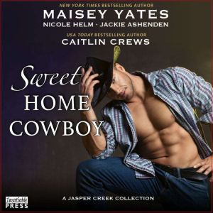 Sweet Home Cowboy, Maisey Yates
