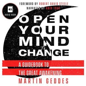 Open Your Mind To Change, Martin Geddes
