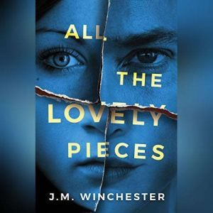 All the Lovely Pieces, J.M. Winchester