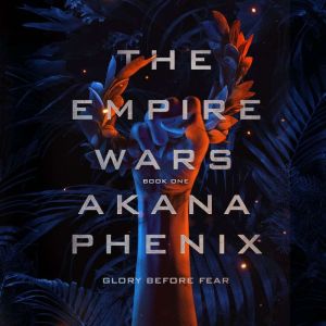 The Empire Wars, Akana Phenix